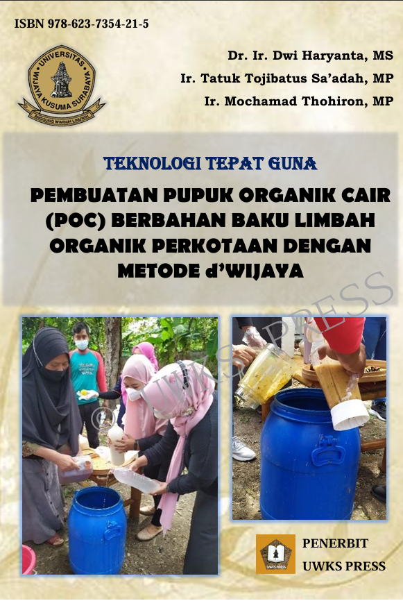 Teknologi Tepat Guna Pembuatan Pupuk Organik Cair (POC) Berbahan Baku Limbah Organik Perkotaan dengan Metode d'Wijaya